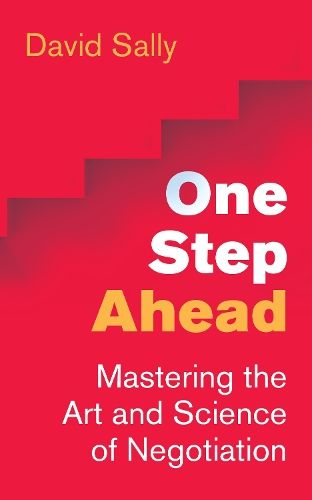 One Step Ahead: Mastering the Art and Science of Negotiation