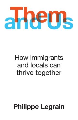 Them and Us: How immigrants and locals can thrive together