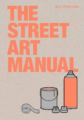 The Street Art Manual