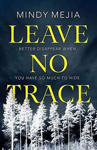 Leave No Trace: Better to disappear when you have so much to hide