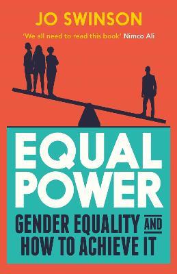 Equal Power: Gender Equality and How to Achieve It