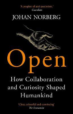 Open: How Collaboration and Curiosity Shaped Humankind