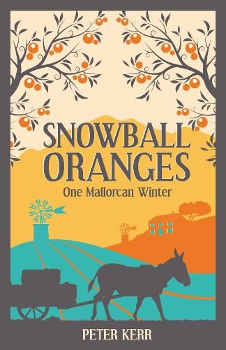 Snowball Oranges: One Mallorcan Winter