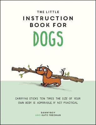 The Little Instruction Book for Dogs