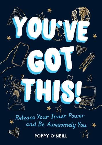 You've Got This!: Release Your Inner Power and Be Awesomely You