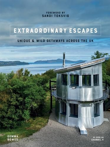Extraordinary Escapes: Unique and Wild Getaways Across the UK