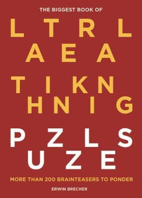 The Biggest Book of Lateral Thinking Puzzles: More than 100 brainteasers to ponder