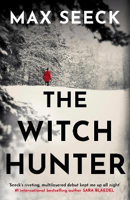 The Witch Hunter: THE CHILLING INTERNATIONAL BESTSELLER