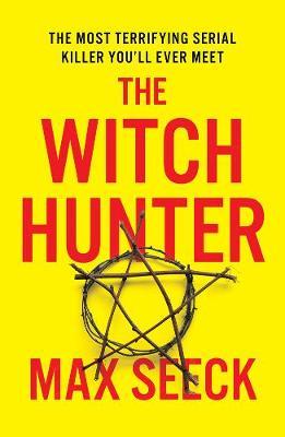 The Witch Hunter: THE CHILLING INTERNATIONAL BESTSELLER