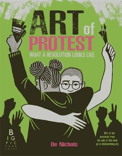 Art of Protest: What a Revolution Looks Like