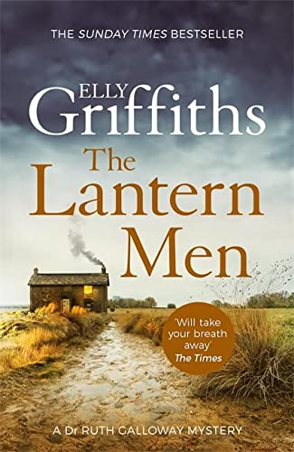 The Lantern Men: Dr Ruth Galloway Mysteries 12