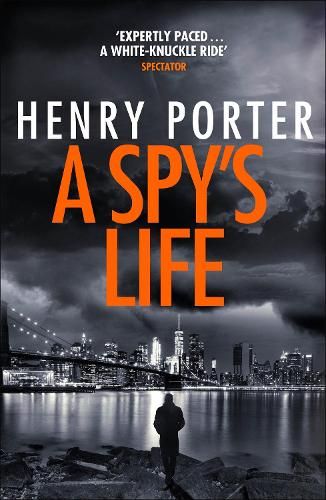 A Spy's Life: A pulse-racing spy thriller of relentless intrigue and mistrust