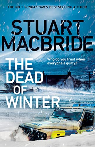 The Dead of Winter: The chilling new thriller from the No. 1 Sunday Times bestselling author of the Logan McRae series