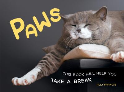 Paws: This Book Will Help You Take a Break