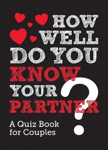 How Well Do You Know Your Partner?: A Quiz Book for Couples