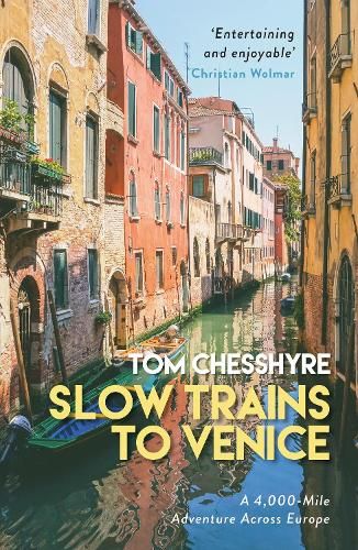 Slow Trains to Venice: A 4,000-Mile Adventure Across Europe