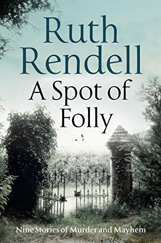 A Spot of Folly: Ten Tales of Murder and Mayhem