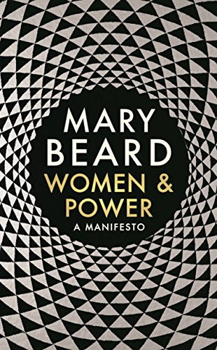 Women & Power: A Manifesto