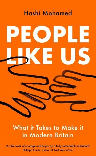 People Like Us: What it Takes to Make it in Modern Britain