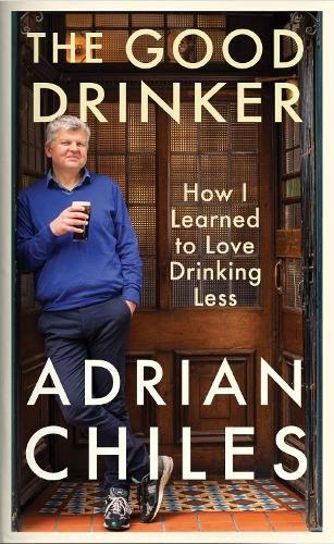 The Good Drinker: How I Learned to Love Drinking Less