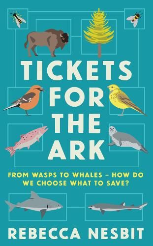 Tickets for the Ark: From wasps to whales - how do we choose what to save?