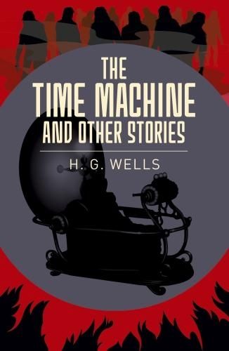 The Time Machine & Other Stories