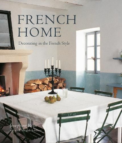 French Home: Decorating in the French Style