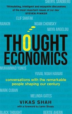 Thought Economics, Conversations with the Remarkable People Shaping Our Century (fully updated edition)