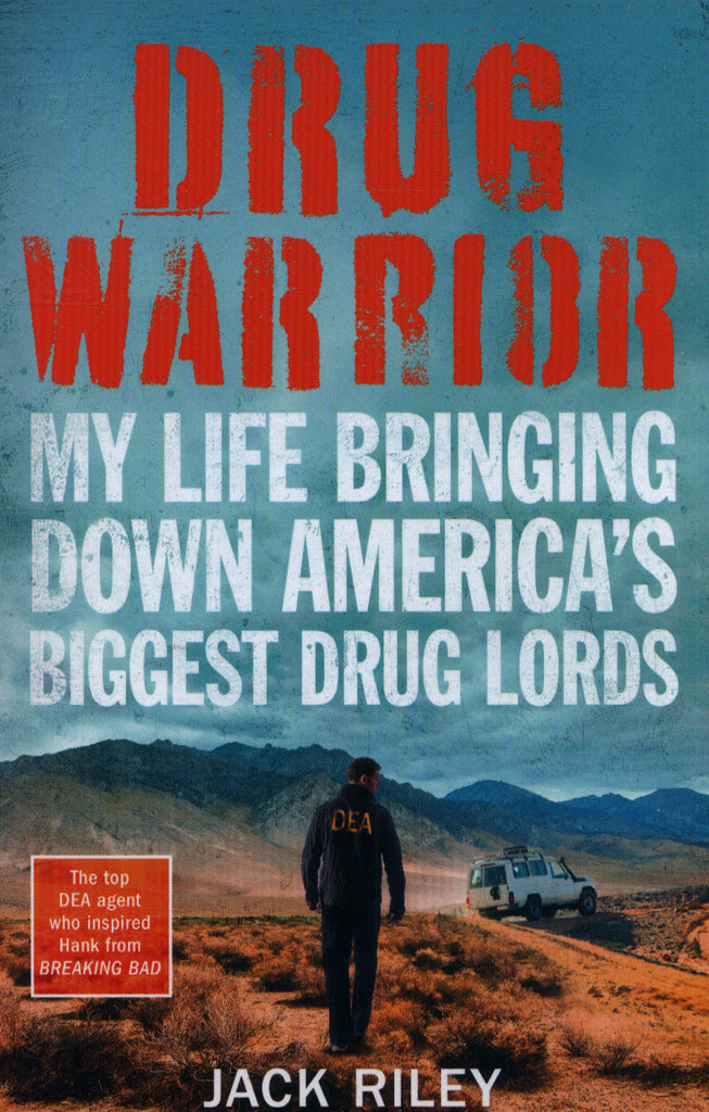 Drug Warrior The gripping memoir from the top DEA agent who captured Mexican drug lord El Chapo