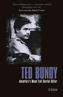 Ted Bundy: America's Most Evil Serial Killer