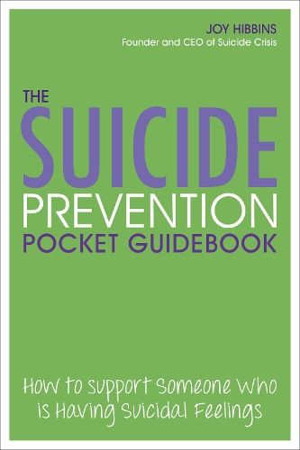 The Suicide Prevention Pocket Guidebook: How to Support Someone Who is Having Suicidal Feelings