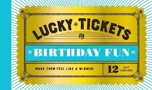Lucky Tickets for Birthday Fun: 12 Gift Coupons