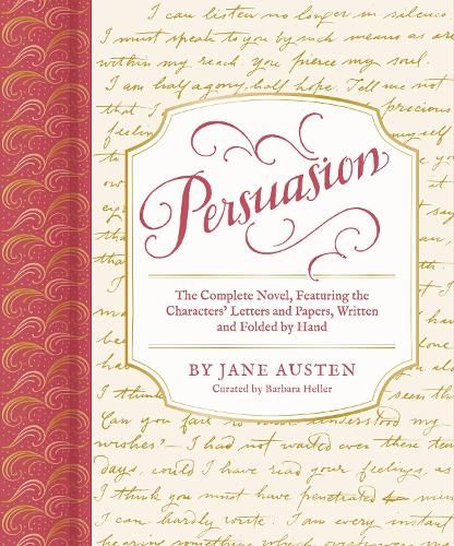 Persuasion: The Complete Novel, Featuring the Characters' Letters and Papers, Written and Folded by Hand