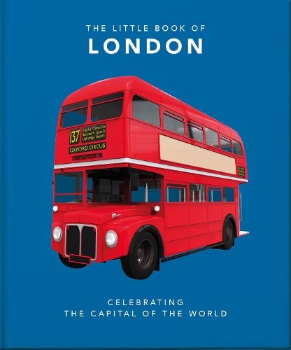 The Little Book of London: The Greatest City in the World