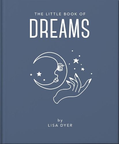 The Little Book of Dreams: Decode Your Dreams and Reveal Your Secret Desires