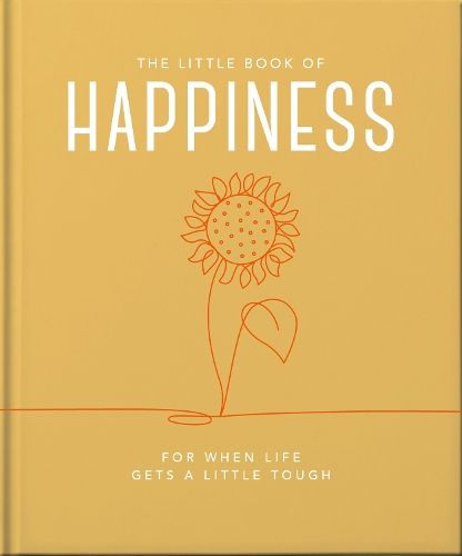 The Little Book of Happiness: For when life gets a little tough