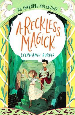 A Reckless Magick: An Improper Adventure 3