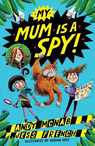 My Mum Is A Spy: An action-packed adventure by bestselling authors Andy McNab and Jess French