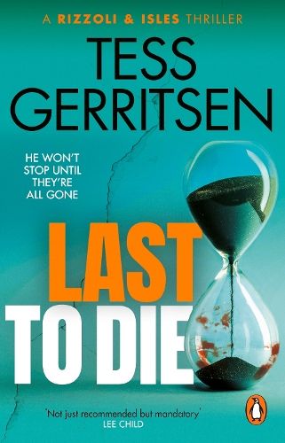Last to Die: (Rizzoli & Isles series 10)