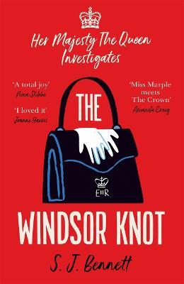 The Windsor Knot: The Queen investigates a murder in this delightfully clever mystery for fans of The Thursday Murder Club