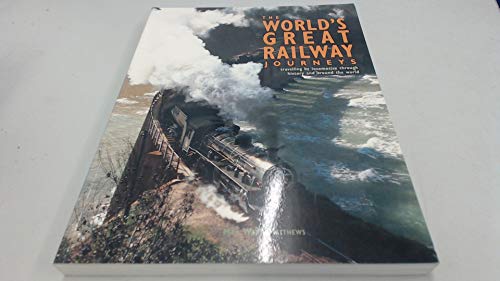 The World's Great Railway Journeys