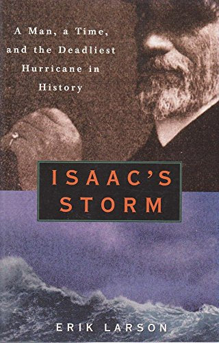 Isaac's Storm: The Drowning of Galveston, 8 September 1900