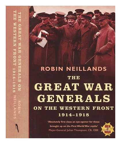 Great War Generals on the Western Front: 1914-1918