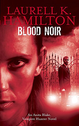 Blood Noir: Anita Blake, Vampire Hunter Novel vol 15