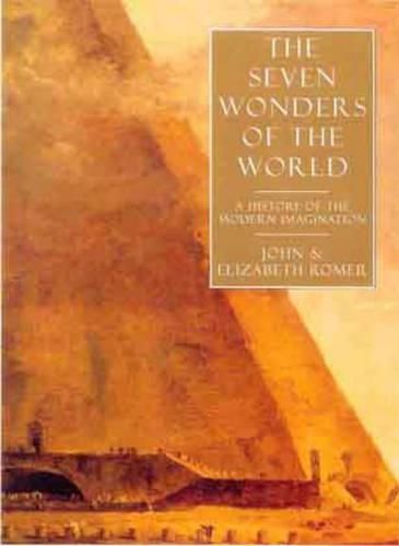 The Seven Wonders of the World: A History of the Modern Imagination