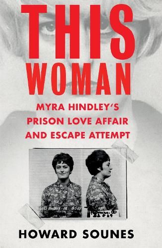This Woman: Myra Hindley's Prison Love Affair and Escape Attempt