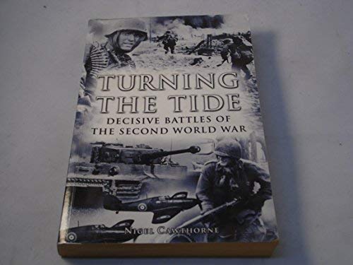 Turning the Tide: Decisive Battles of the Second World War