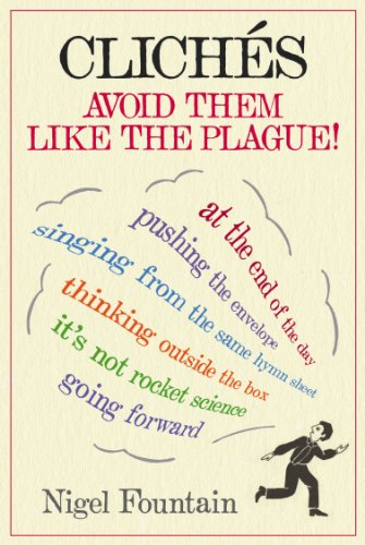 Cliches: Avoid Them Like The Plague
