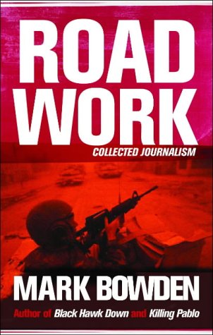 Road Work: Among Tyrants, Heroes, Rogues and Beasts