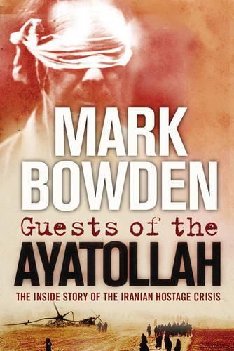 Guests of the Ayatollah: The First Battle in the West's War with Militant Islam